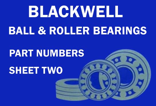 Blackwell Bearings Part Numbers - Sheet 2